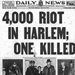 Daily News front page: '4,000 RIOT IN HARLEM; ONE KILLED'