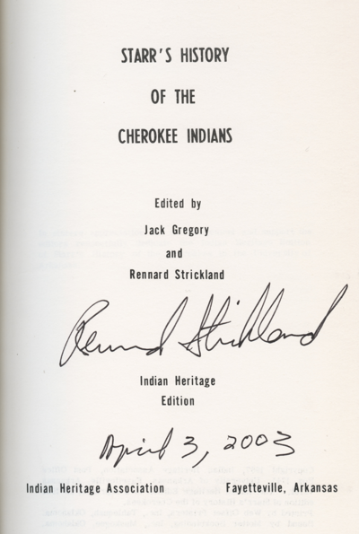 Title page of 'Starr's History of the Cherokee Indians' signed by Rennard Strikland, April 3, 2003
